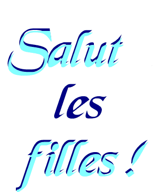 Salut les filles